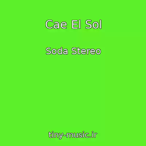 کاور آهنگ Cae El Sol از Soda Stereo