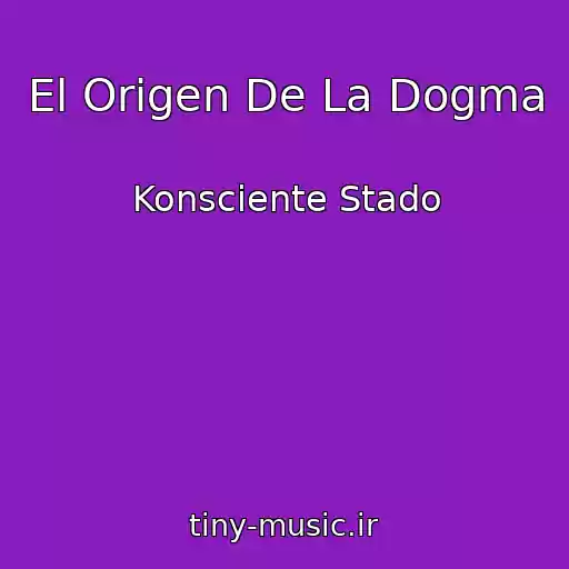 کاور آهنگ El Origen De La Dogma از Konsciente Stado