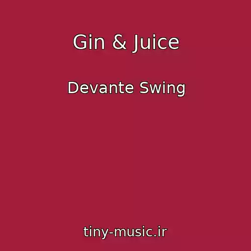کاور آهنگ Gin & Juice از Devante Swing