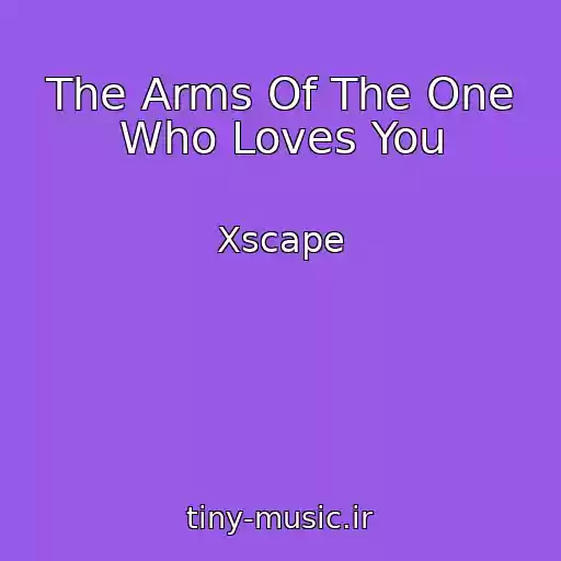 کاور آهنگ The Arms Of The One Who Loves You از Xscape
