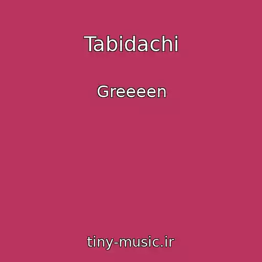 کاور آهنگ Tabidachi از Greeeen