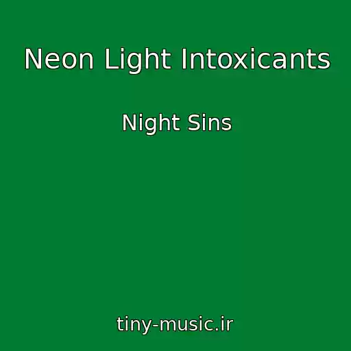 کاور آهنگ Neon Light Intoxicants از Night Sins