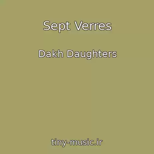 کاور آهنگ Sept Verres از Dakh Daughters