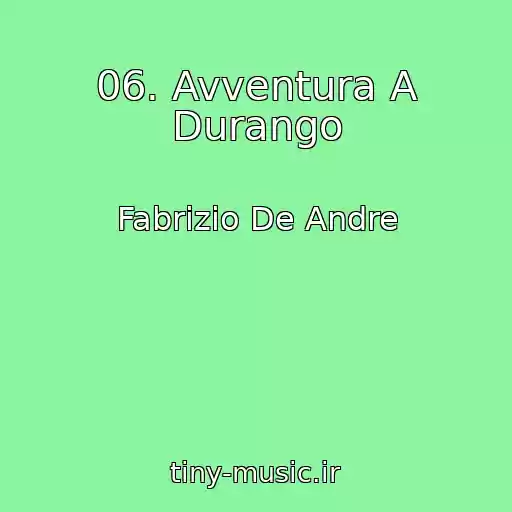 کاور آهنگ 06. Avventura A Durango از Fabrizio De Andre