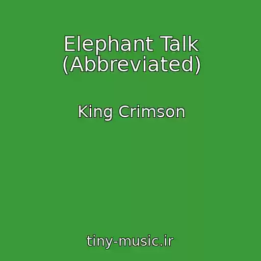 کاور آهنگ Elephant Talk (Abbreviated) از King Crimson