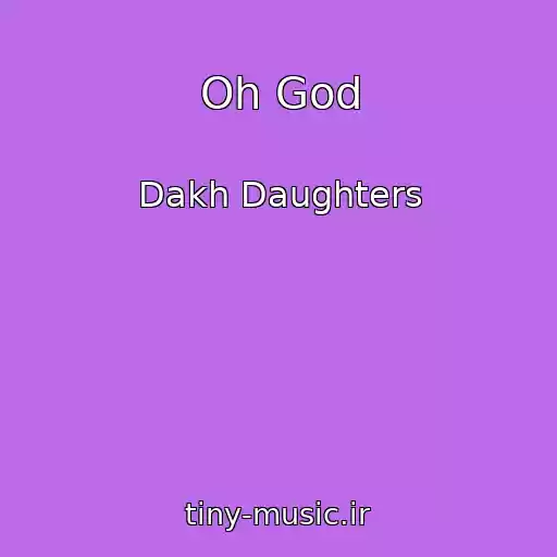 کاور آهنگ Oh God از Dakh Daughters