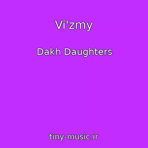 کاور آهنگ Vi'zmy از Dakh Daughters