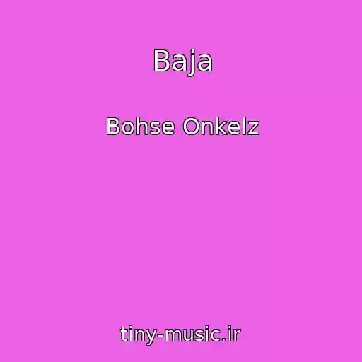 کاور آهنگ Baja از Bohse Onkelz