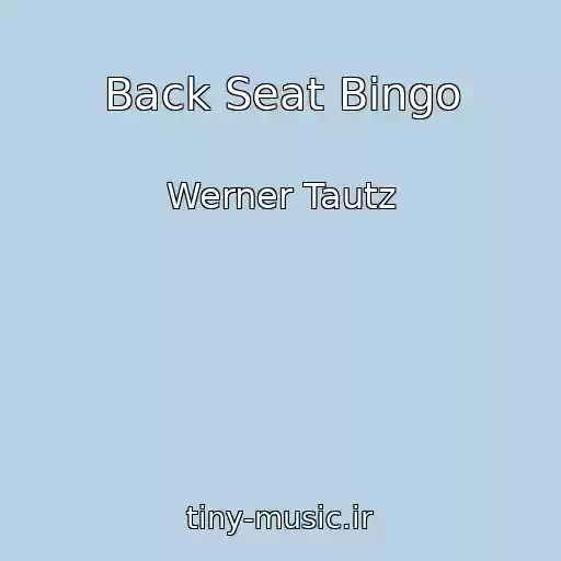 کاور آهنگ Back Seat Bingo از Werner Tautz