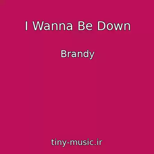کاور آهنگ I Wanna Be Down از Brandy