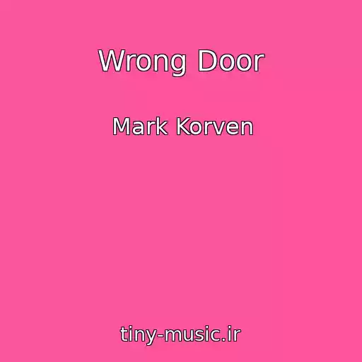 کاور آهنگ Wrong Door از Mark Korven