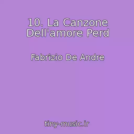 کاور آهنگ 10. La Canzone Dell'amore Perd از Fabrizio De Andre