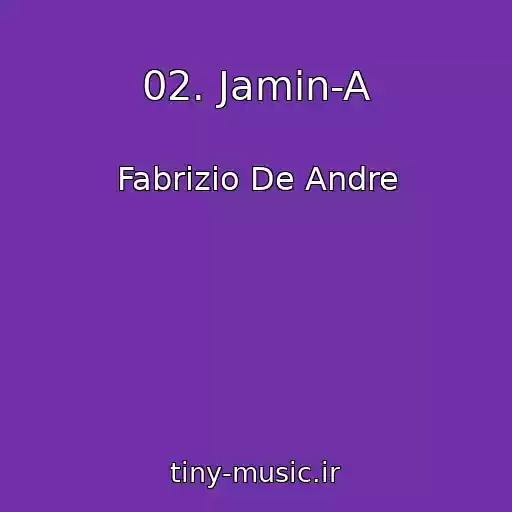 کاور آهنگ 02. Jamin-A از Fabrizio De Andre