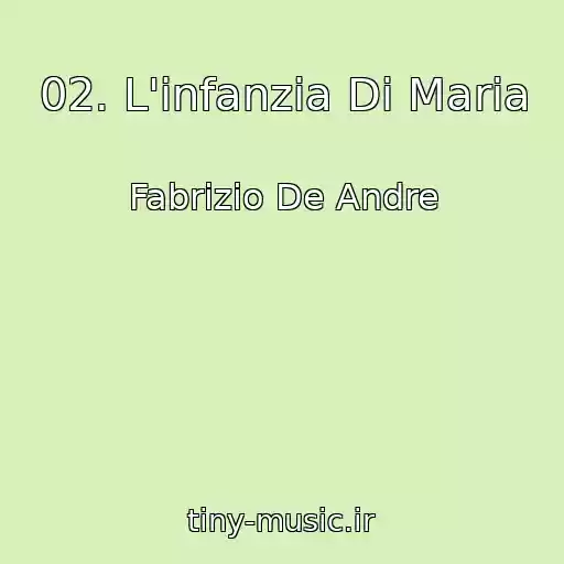 کاور آهنگ 02. L'infanzia Di Maria از Fabrizio De Andre
