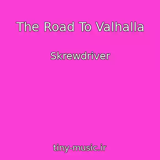 کاور آهنگ The Road To Valhalla از Skrewdriver