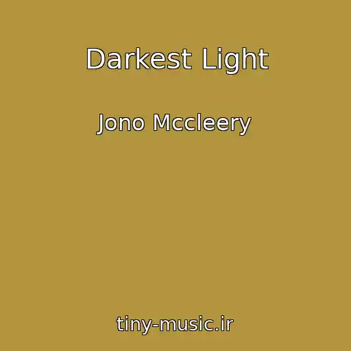 کاور آهنگ Darkest Light از Jono Mccleery