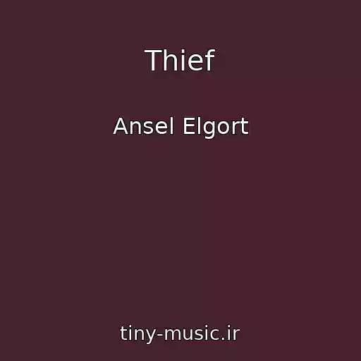 کاور آهنگ Thief از Ansel Elgort