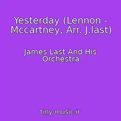 کاور آهنگ Yesterday (Lennon - Mccartney, Arr. J.last) از James Last And His Orchestra