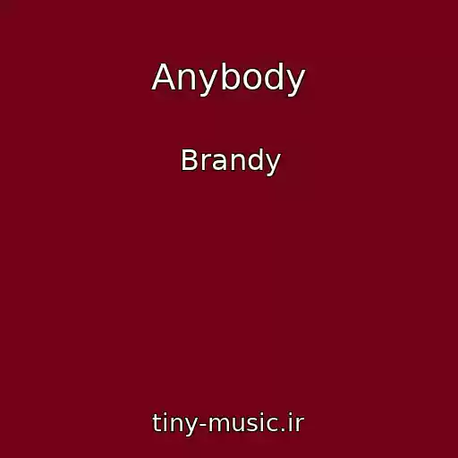 کاور آهنگ Anybody از Brandy