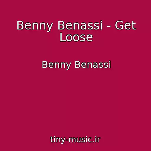 کاور آهنگ Benny Benassi - Get Loose از Benny Benassi