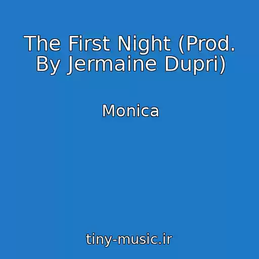 کاور آهنگ The First Night (Prod. By Jermaine Dupri) از Monica