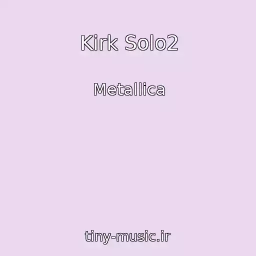 کاور آهنگ Kirk Solo2 از Metallica
