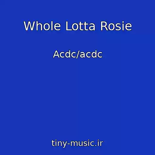 کاور آهنگ Whole Lotta Rosie از Acdc/acdc