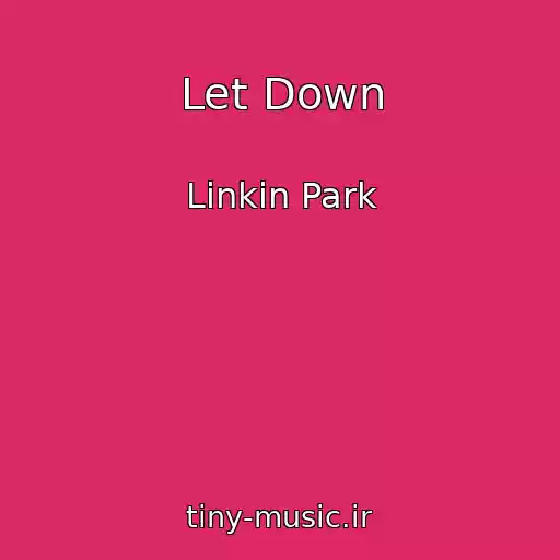 کاور آهنگ Let Down از Linkin Park