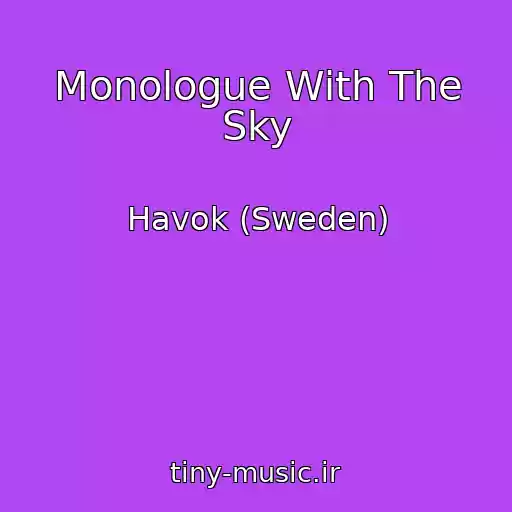 کاور آهنگ Monologue With The Sky از Havok (Sweden)