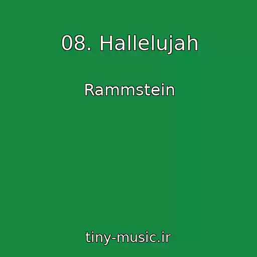 کاور آهنگ 08. Hallelujah از Rammstein
