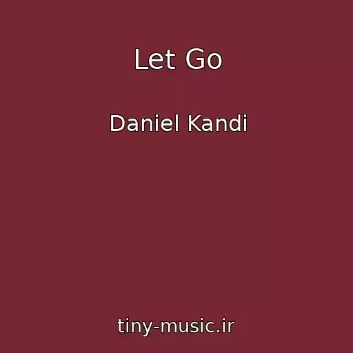کاور آهنگ Let Go از Daniel Kandi