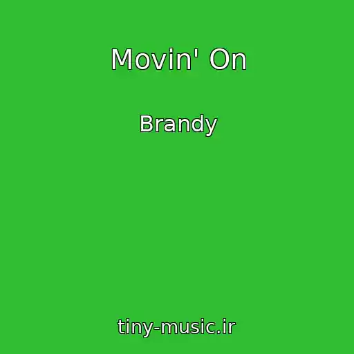 کاور آهنگ Movin' On از Brandy