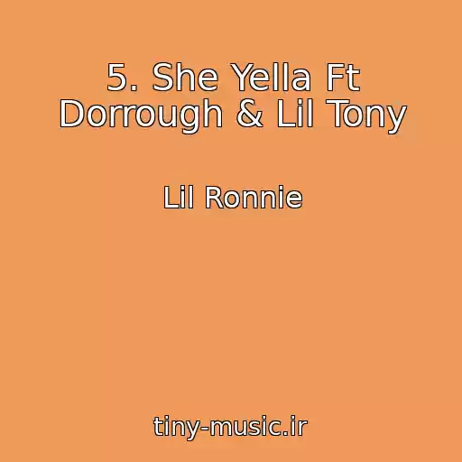 کاور آهنگ 5. She Yella Ft Dorrough & Lil Tony از Lil Ronnie