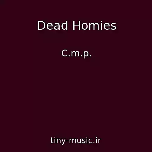 کاور آهنگ Dead Homies از C.m.p.