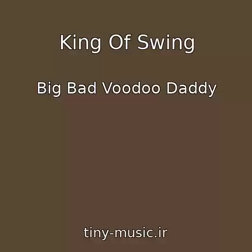 کاور آهنگ King Of Swing از Big Bad Voodoo Daddy