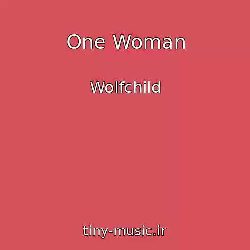 کاور آهنگ One Woman از Wolfchild
