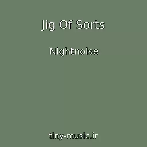 کاور آهنگ Jig Of Sorts از Nightnoise