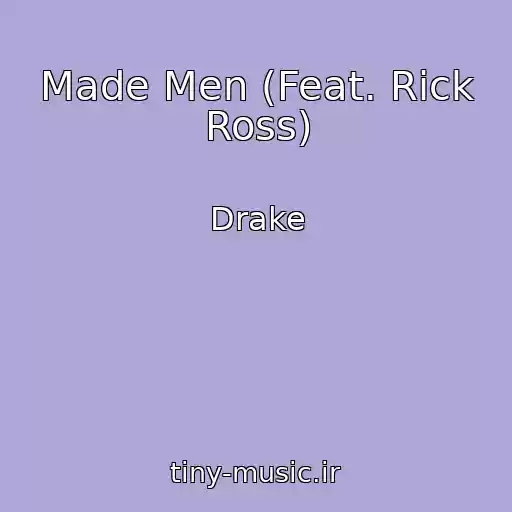 کاور آهنگ Made Men (Feat. Rick Ross) از Drake