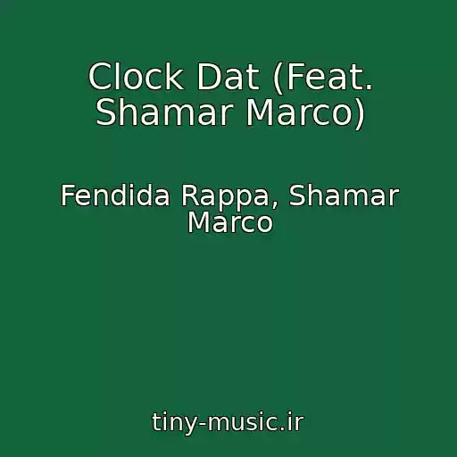 کاور آهنگ Clock Dat (Feat. Shamar Marco) از Fendida Rappa, Shamar Marco
