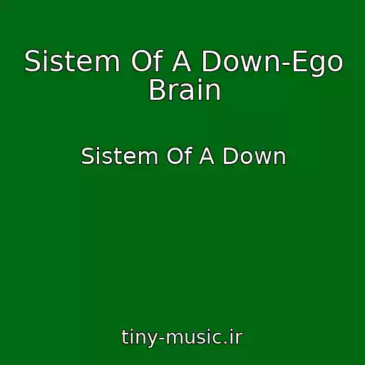 کاور آهنگ Sistem Of A Down-Ego Brain از Sistem Of A Down