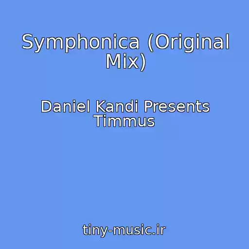 کاور آهنگ Symphonica (Original Mix) از Daniel Kandi Presents Timmus