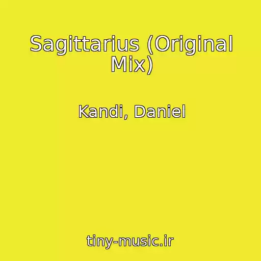 کاور آهنگ Sagittarius (Original Mix) از Kandi, Daniel