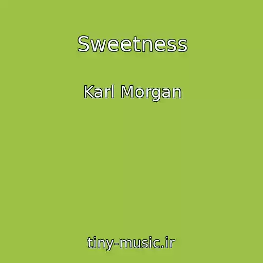 کاور آهنگ Sweetness از Karl Morgan