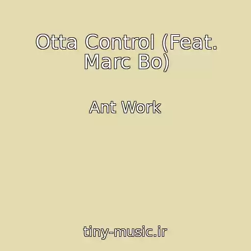 کاور آهنگ Otta Control (Feat. Marc Bo) از Ant Work