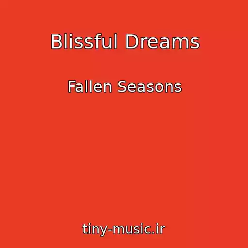 کاور آهنگ Blissful Dreams از Fallen Seasons