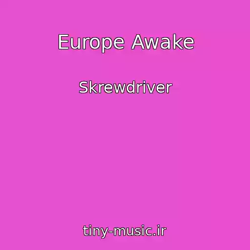 کاور آهنگ Europe Awake از Skrewdriver