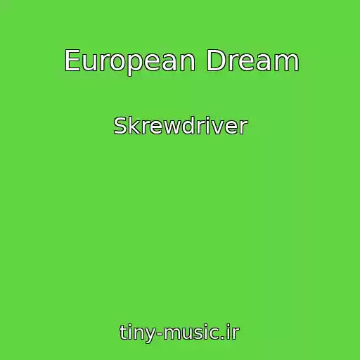 کاور آهنگ European Dream از Skrewdriver