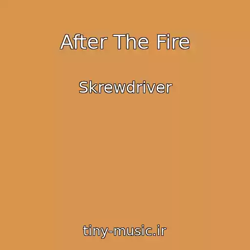 کاور آهنگ After The Fire از Skrewdriver