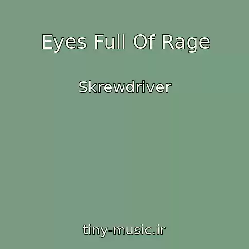 کاور آهنگ Eyes Full Of Rage از Skrewdriver