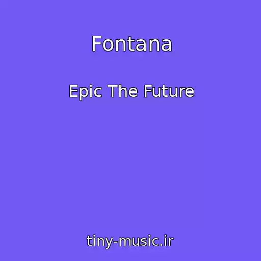 کاور آهنگ Fontana از Epic The Future